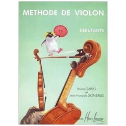 Garlej, B. / Gonzales, J.F.: Méthode De Violon Vol.1 (débutants)