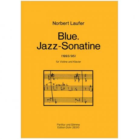 Laufer, N.: Jazz-Sonatine »Blue« (1993/95) 3 Laufer, N.: Jazz-Sonatine »Blue« (1993/95)