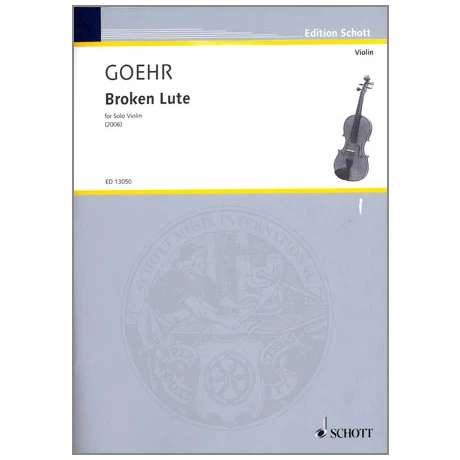 Goehr, A.: Broken Lute Op. 78 3 Goehr, A.: Broken Lute Op. 78